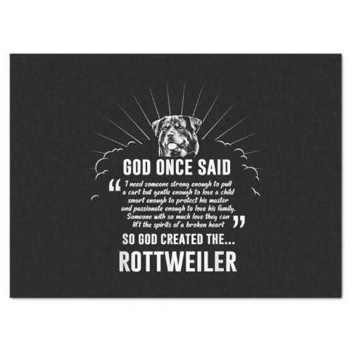 God Once Said Rottweiler  Funny Dog Lovers Tissue Paper