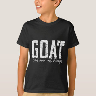 God Over All Things Jesus Goat Cool Inspirational T-Shirt