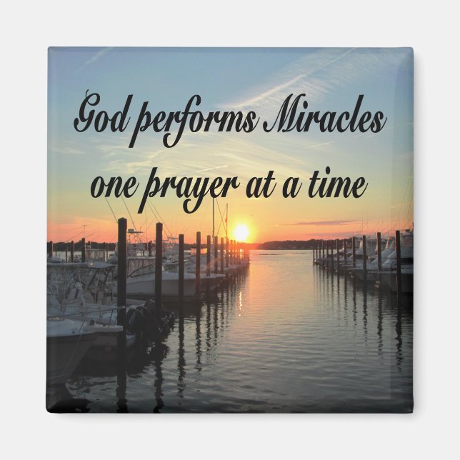 GOD PERFORMS MIRACLES ONE PRAYER AT A TIME MAGNET (Front)