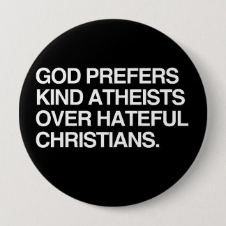 GOD PREFERS KIND ATHEISTS BUTTON