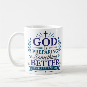 God Prepares Something Better Scripture Quote Coffee Mug