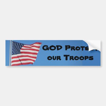 God Protect Our Troops! Bumper Sticker by talkingbumpers at Zazzle