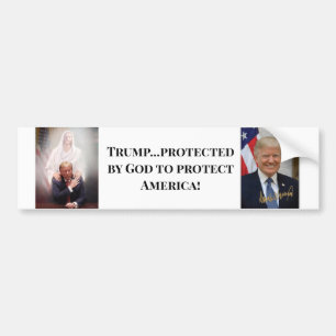 GOD PROTECTED PRESIDENT TRUMP TO PROTECT AMERICA BUMPER STICKER