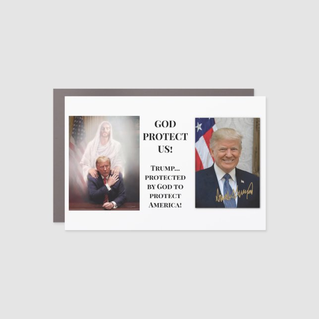 GOD PROTECTED PRESIDENT TRUMP TO PROTECT AMERICA CAR MAGNET (Front)
