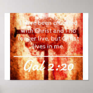 God Quotes: Gal 2:20 -- "Christ Lives In Me" Poster