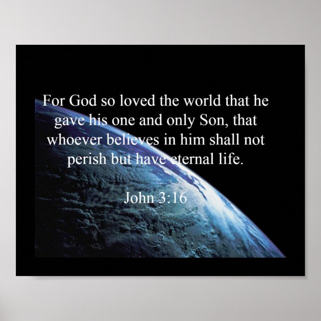 God Quotes: John 3:16 -- "God Loved The World" Poster (Front)