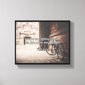 God Quotes: Phil 4:13 -- "God Gives Strength" Canvas Print