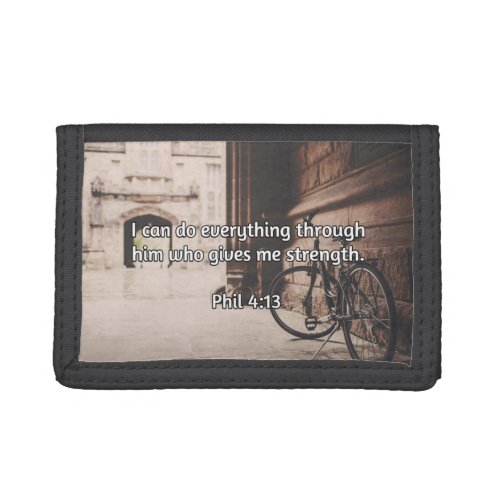 God Quotes Phil 413 __ God Gives Strength Trifold Wallet