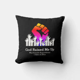 GOD RAISED ME UP Custom Graduation Throw Pillow