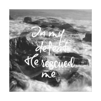 God Rescued Me Quote Canvas Print