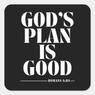 God’s Plan Is Good – Romans 8:28 Square Sticker