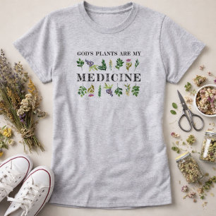 God’s Plants Are My Medicine Herbal Christian T-Shirt