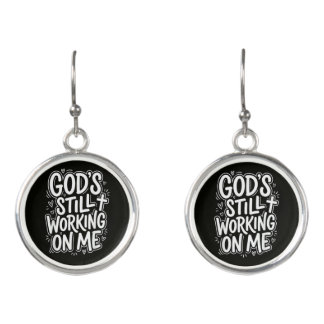 God’s Still Working On Me Christian Faith Quote Earrings
