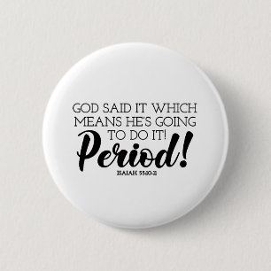 God Said Bible Verse Art Claiming God’s Promises Button