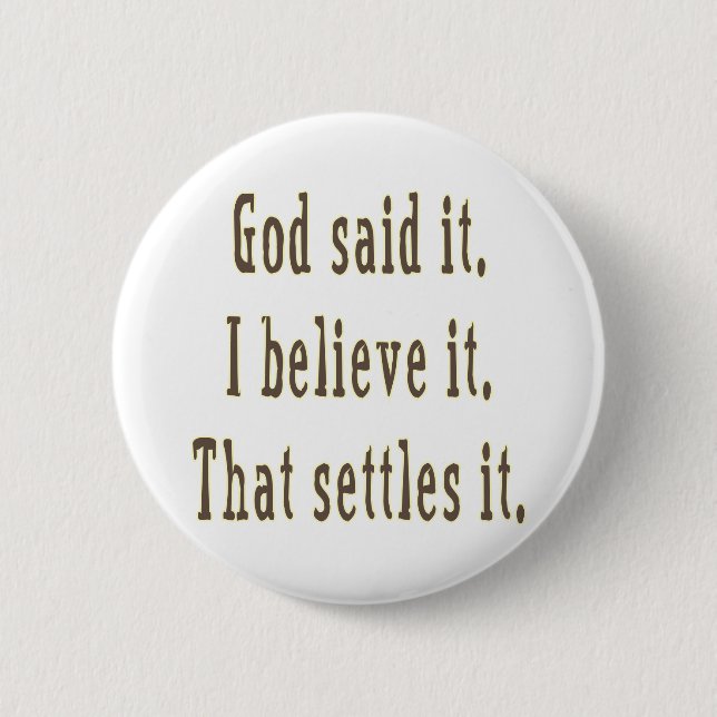 God Said It Brown Letters  Button (Front)