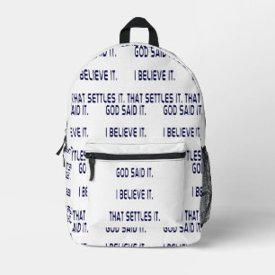 God Said It! I Believe It! That Settles It! Plain Printed Backpack