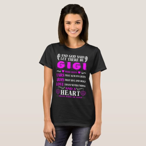 God Said Let There Be Gigi Heart Of Gold Tshirt