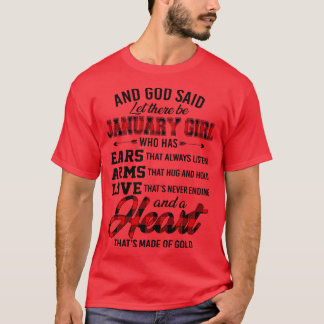 God Said Let There Be January Girl Who Has Ears Ar T-Shirt