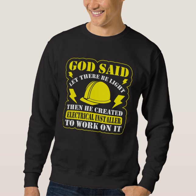 God Said Let There Be Light Electrical Engineer El Sweatshirt (Front)