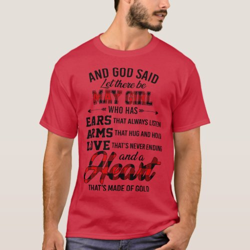 God Said Let There Be May Girl Who Has Ears Arms L T_Shirt