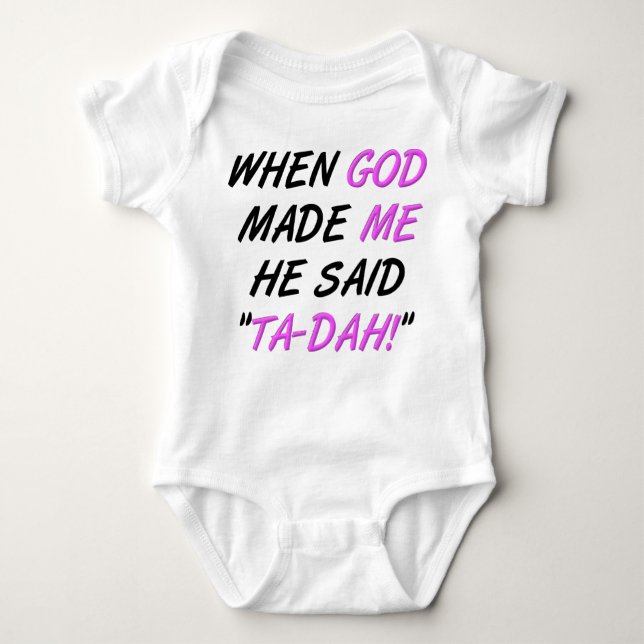 God Said Tadah Funny Romper Creeper Bodysuit (Front)