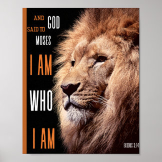God said to Moses, I AM who I Am Poster