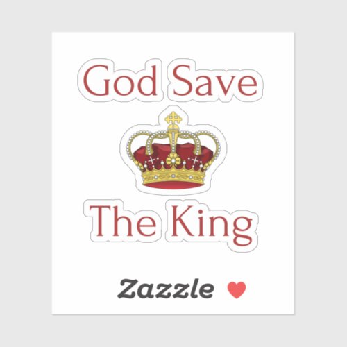 God Save the King Sticker