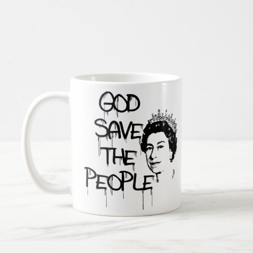 GOD SAVE THE PEOPLE QUEEN ELIZABETH  COFFEE MUG