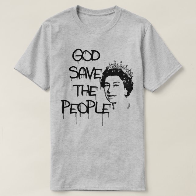 GOD SAVE THE PEOPLE QUEEN ELIZABETH T-Shirt (Design Front)