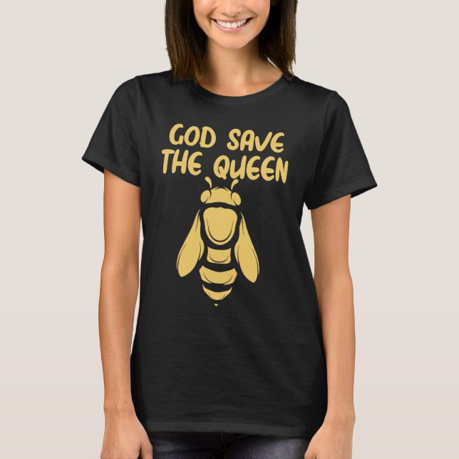 God Save The Queen  Beekeeping Environmentalist Be T-Shirt (Front)