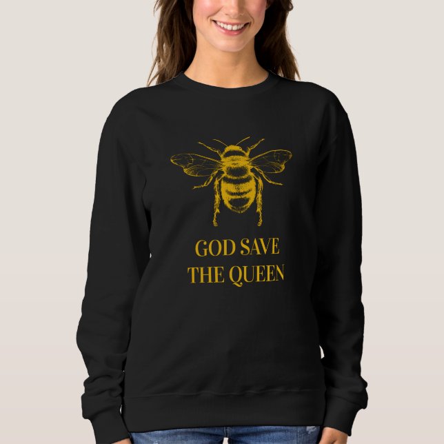  God Save The Queen Environmental Beekeeper Bees Sweatshirt (Front)