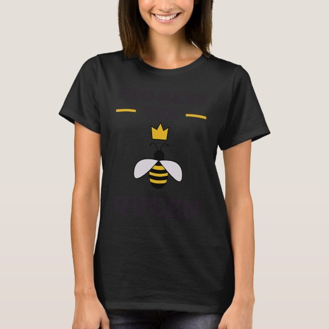 God Save The Queen Funny Pun Bee Lover Beekeeper C T-Shirt (Front)