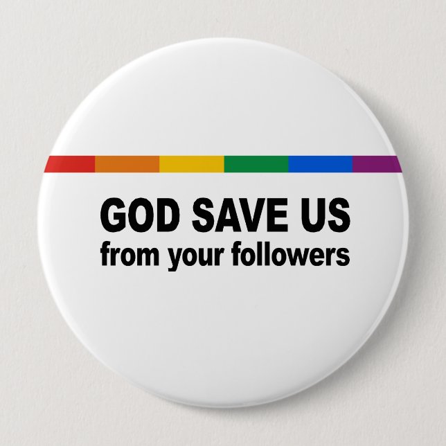 God save us from your followers pinback button (Front)