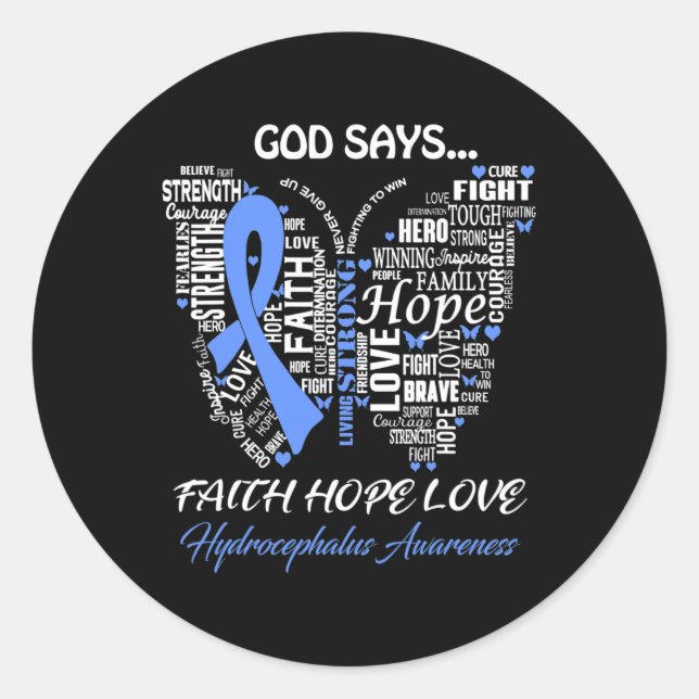 God Say Faith Hope Love Hydrocephalus Awareness Gi Classic Round Sticker (Front)