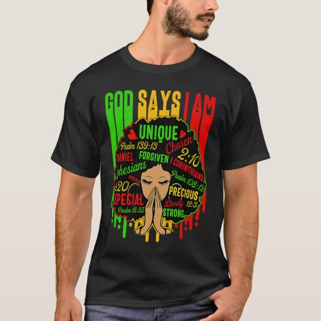 God Say I Am Powerful Black Melanin History Month T-Shirt (Front)
