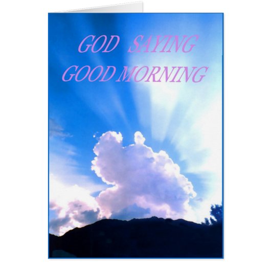 GOD SAYING GOOD MORNING (Front)