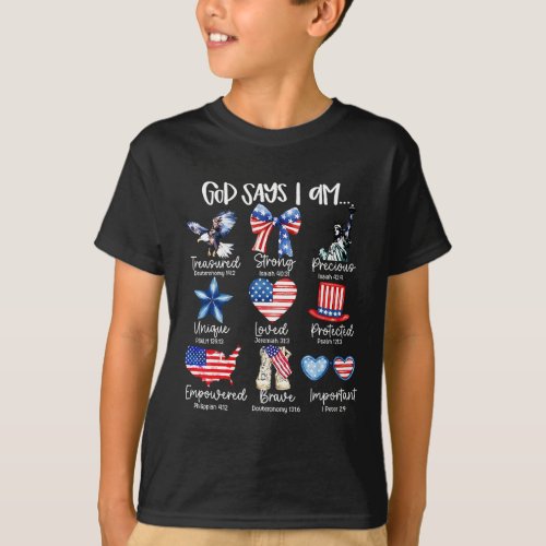 God Says I Am 4th Of July Christian Patriotic Stro T-Shirt