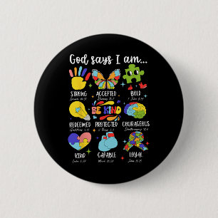 God Says I Am Be Kind Autism Awareness Sped Women  Button