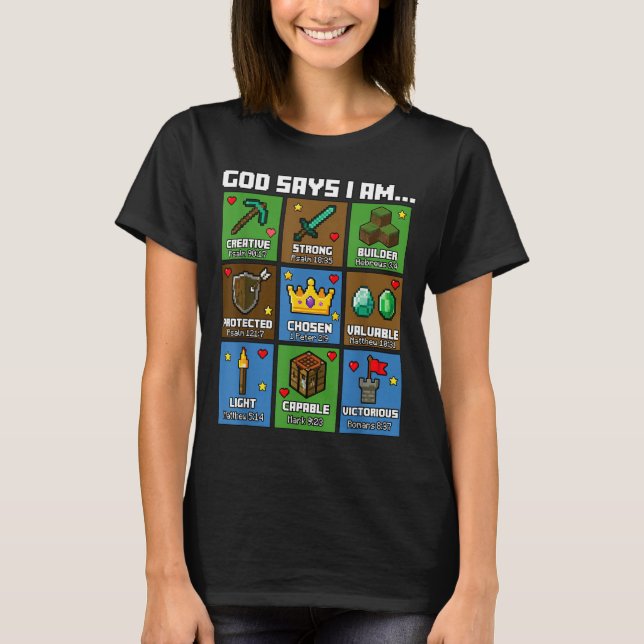 God Says I Am Bible Verses Xel Art Christian Gamer T-Shirt (Front)