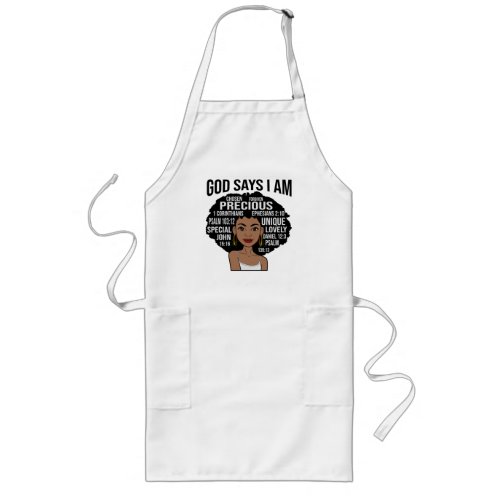 God Says I AM Black Christian Women Melanin Sista Long Apron