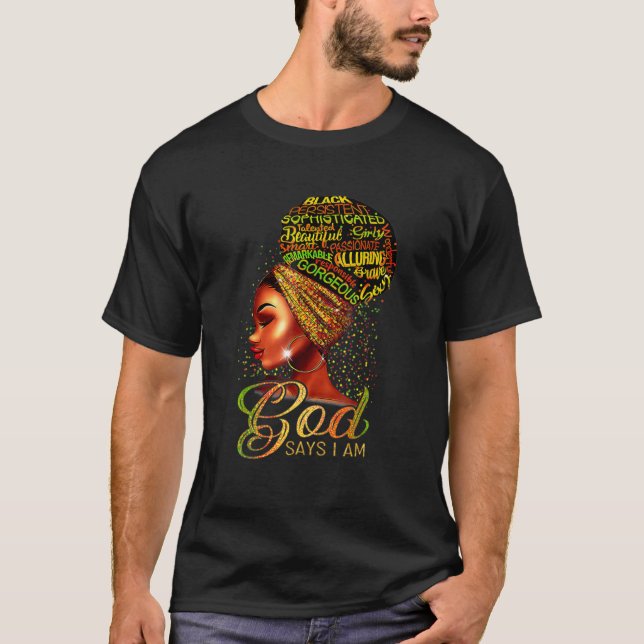 God Says I Am Black Pride African American History T-Shirt (Front)