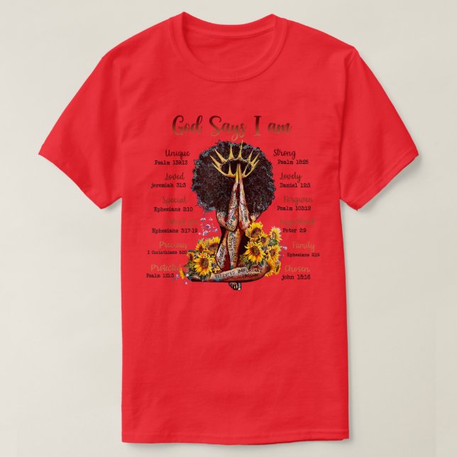 God Says I Am Black Women Sunflower African Americ T-Shirt (Design Front)