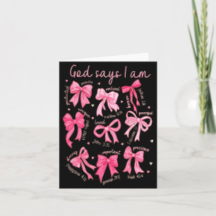 God Says I Am Coquette Bow Coquette Bow Fall Valen Card