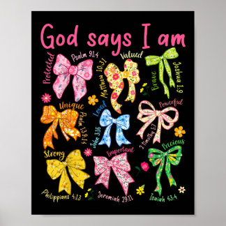 God Says I Am Coquette Bow Floral Christian Mother Poster