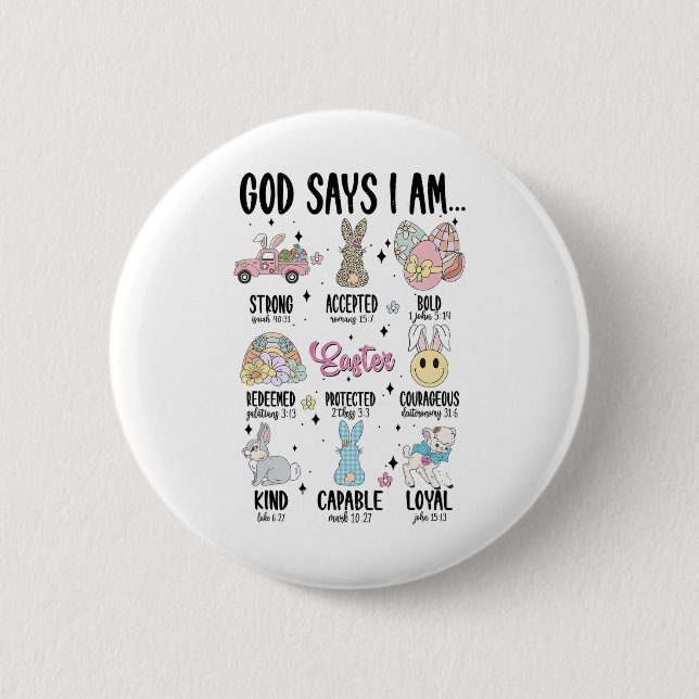 God Says I Am Easter Day Funny Christian Religious Button (Front)