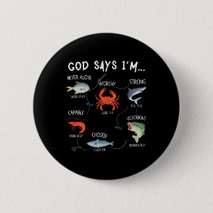 God Says I Am Fishing Christian Fisher Bible Verse Button
