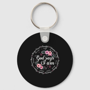 God Says I Am Floral Bible Verse Religious Christi Keychain