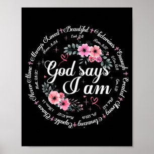God Says I Am Floral Bible Verse Religious Christi Poster