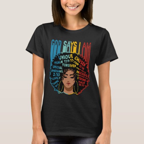 God Says I Am For Black Woman Who Is Unique And St T_Shirt