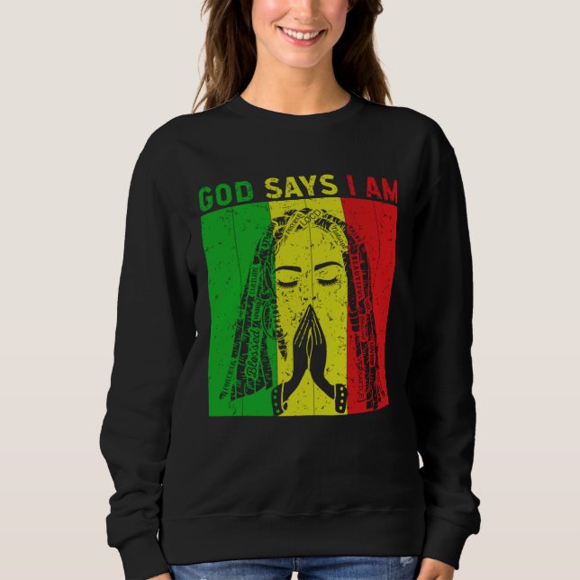 God says i am Locd rastafarian rasta dreadlocks  2 Sweatshirt (Front)